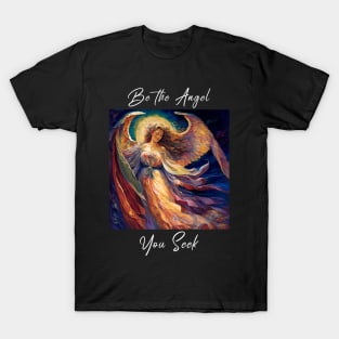 Be the Angel You Seek T-Shirt
